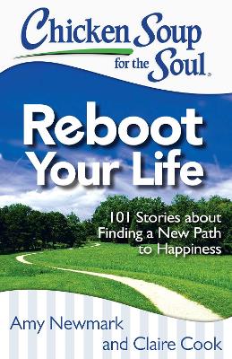 Book cover for Chicken Soup for the Soul: Reboot Your Life