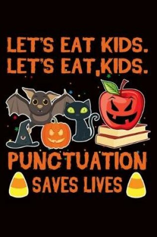 Cover of Let's Eat Kids. Let's Eat, Kids. Punctuation Saves Lives