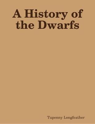 Book cover for A History of the Dwarfs