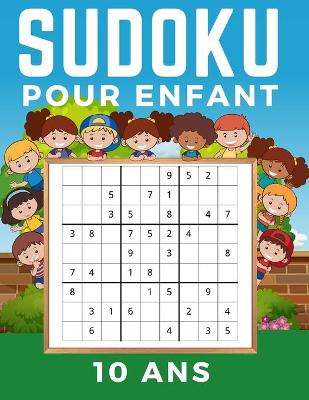 Book cover for Sudoku Enfant 10 Ans