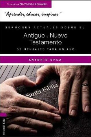 Cover of Sermones Actuales Sobre El Antiguo Y El Nuevo Testamento