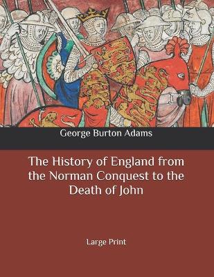 Book cover for The History of England from the Norman Conquest to the Death of John