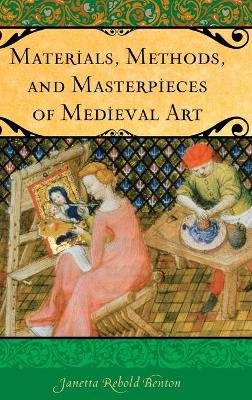 Book cover for Materials, Methods, and Masterpieces of Medieval Art