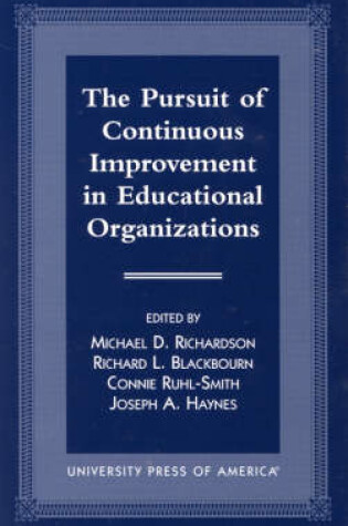 Cover of The Pursuit of Continuous Improvement in Educational Organizations