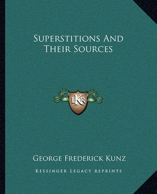 Book cover for Superstitions and Their Sources