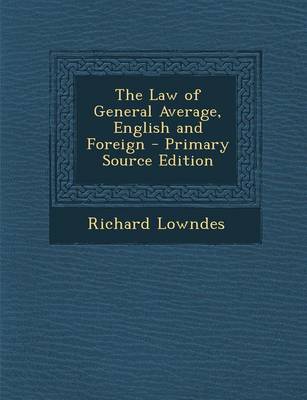 Book cover for The Law of General Average, English and Foreign - Primary Source Edition