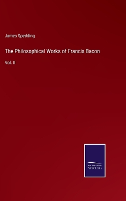Book cover for The Philosophical Works of Francis Bacon