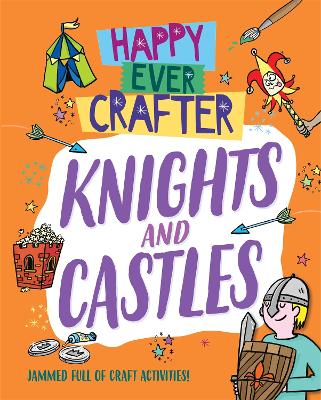Book cover for Happy Ever Crafter: Knights and Castles