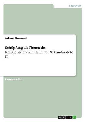 Cover of Schöpfung als Thema des Religionsunterrichts in der Sekundarstufe II