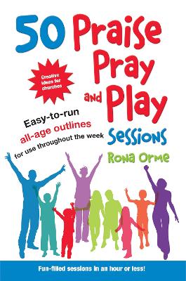 Book cover for 50 Praise, Pray and Play Sessions