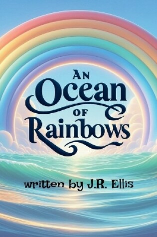 Cover of An Ocean of Rainbows