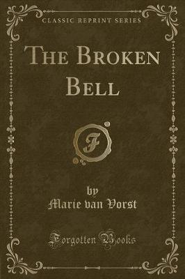 Book cover for The Broken Bell (Classic Reprint)