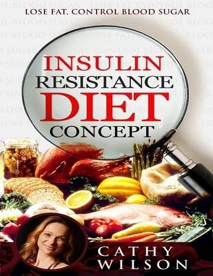 Book cover for Insulin Resistance Diet Concept: Lose Fat Control Blood Sugar