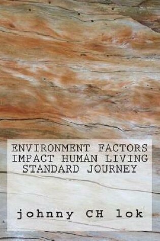 Cover of Environment Factors Impact Human Living Standard Journey