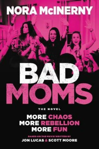 Cover of Bad Moms