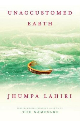 Cover of Unaccustomed Earth