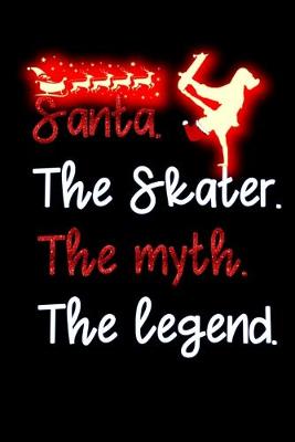 Book cover for santa the skater the myth the legend