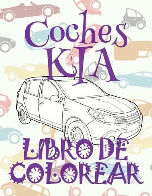 Book cover for &#9996; Coches KIA &#9998; Libro de Colorear Para Adultos Libro de Colorear Jumbo &#9997; Libro de Colorear Cars