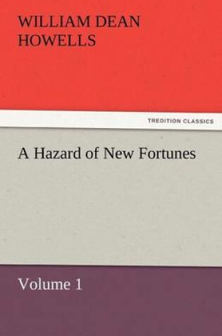 Cover of A Hazard of New Fortunes - Volume 1