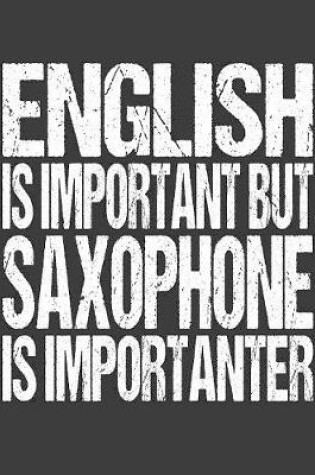 Cover of English Is Important But Saxophone Is Importanter