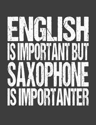 Book cover for English Is Important But Saxophone Is Importanter