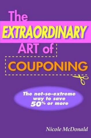 Cover of The Extraordinary Art of Couponing