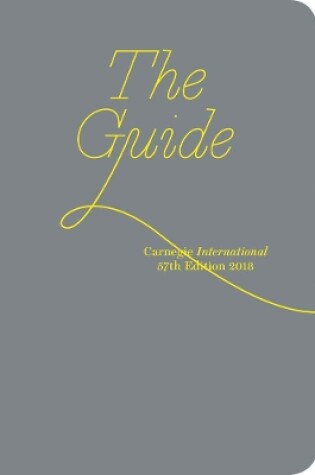 Cover of Carnegie International, 57th Edition - The Guide