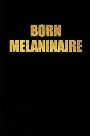 Cover of Born Melaninaire