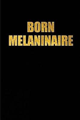 Book cover for Born Melaninaire