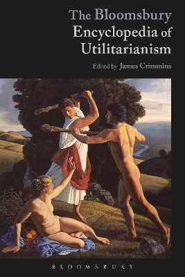 Book cover for The Bloomsbury Encyclopedia of Utilitarianism