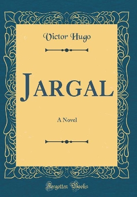 Book cover for Jargal: A Novel (Classic Reprint)