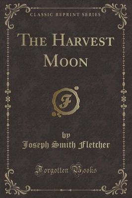 Book cover for The Harvest Moon (Classic Reprint)