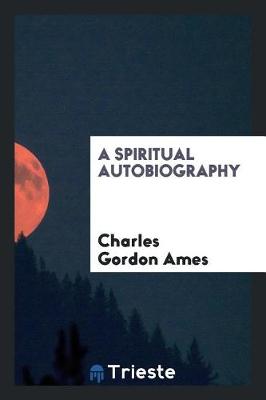 Book cover for A Spiritual Autobiography