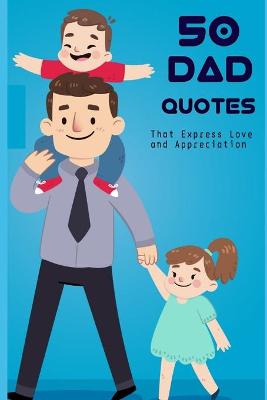 Book cover for 50 Dad Quotes