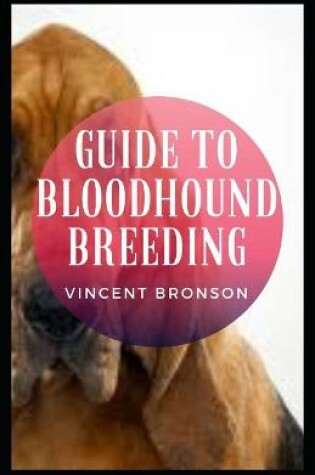 Cover of Guide to Bloodhound Breeding
