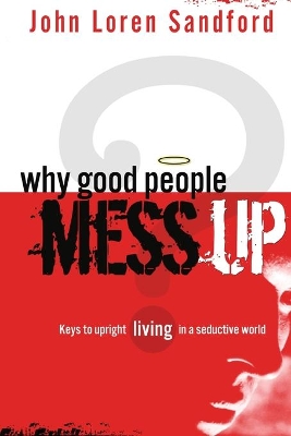 Book cover for Why Good People Mess Up