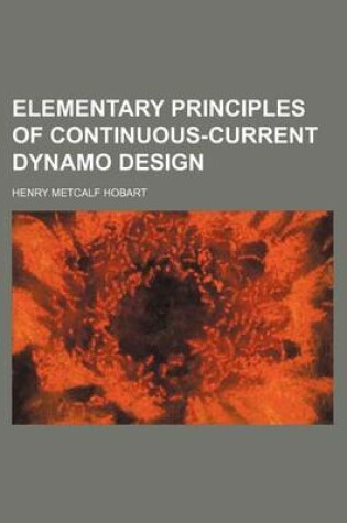 Cover of Elementary Principles of Continuous-Current Dynamo Design