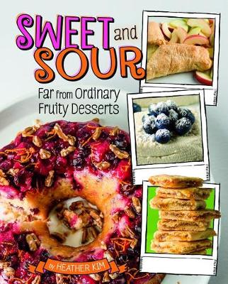 Book cover for Sweet and Sour: Far from Ordinary Fruity Desserts
