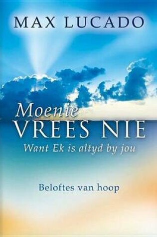 Cover of Moenie Vrees Nie: Beloftes Van Hoop
