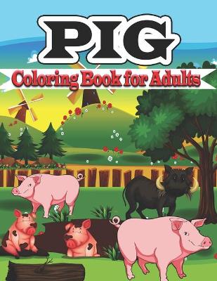 Book cover for Pig Coloring Book for Adults