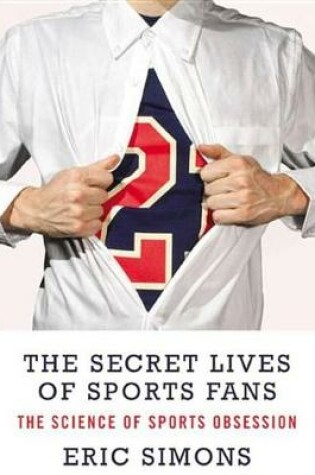 Cover of The Secret Lives of Sports Fans