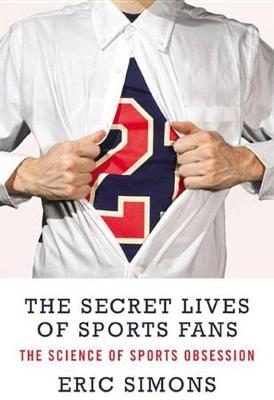 Book cover for The Secret Lives of Sports Fans