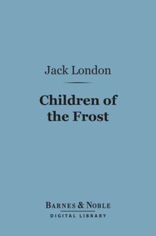 Cover of Children of the Frost (Barnes & Noble Digital Library)