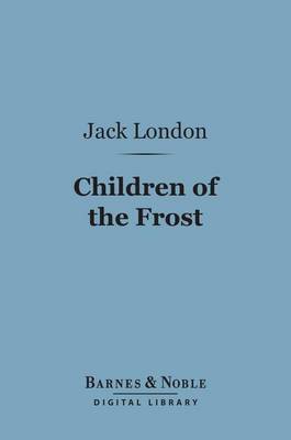 Book cover for Children of the Frost (Barnes & Noble Digital Library)