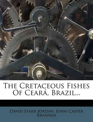 Book cover for The Cretaceous Fishes of Ceara, Brazil...