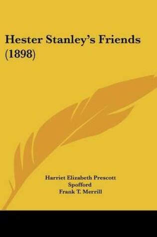 Cover of Hester Stanley's Friends (1898)