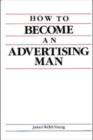 Cover of How To Become An Advertising Man