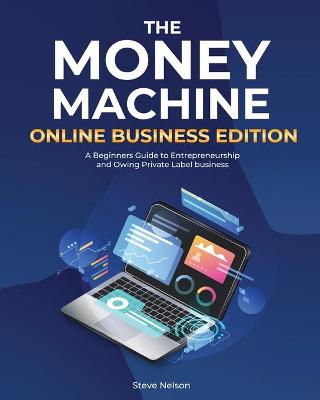 Book cover for The Money Machine Online Businesses Edition