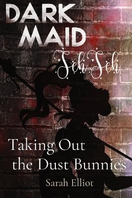 Cover of Taking Out the Dust Bunnies