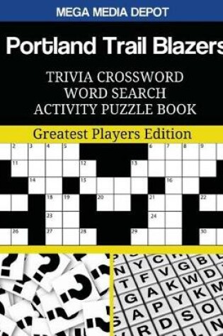 Cover of Portland Trail Blazers Trivia Crossword Word Search Activity Puzzle Book